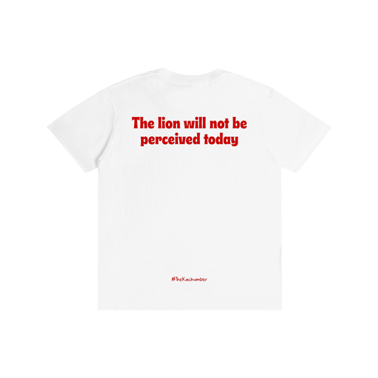 The Lion will not be perceived today T-Shirt