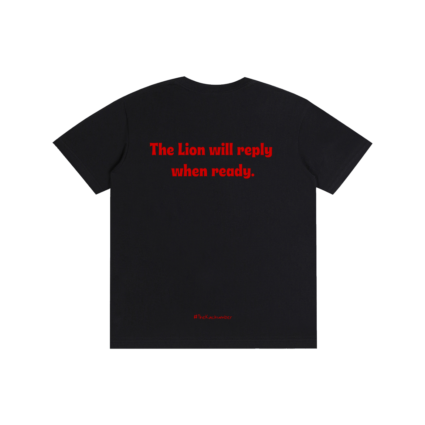 The Lion will reply when ready T-shirt | Pure Cotton Unisex T-Shirt