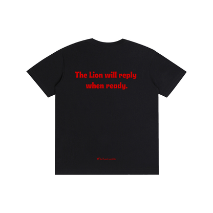 The Lion will reply when ready T-shirt | Pure Cotton Unisex T-Shirt