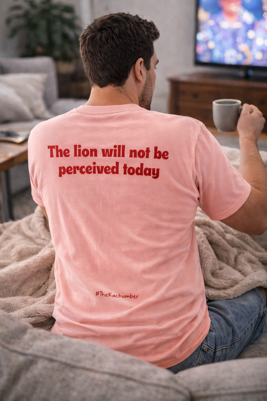 The Lion will not be perceived today T-Shirt