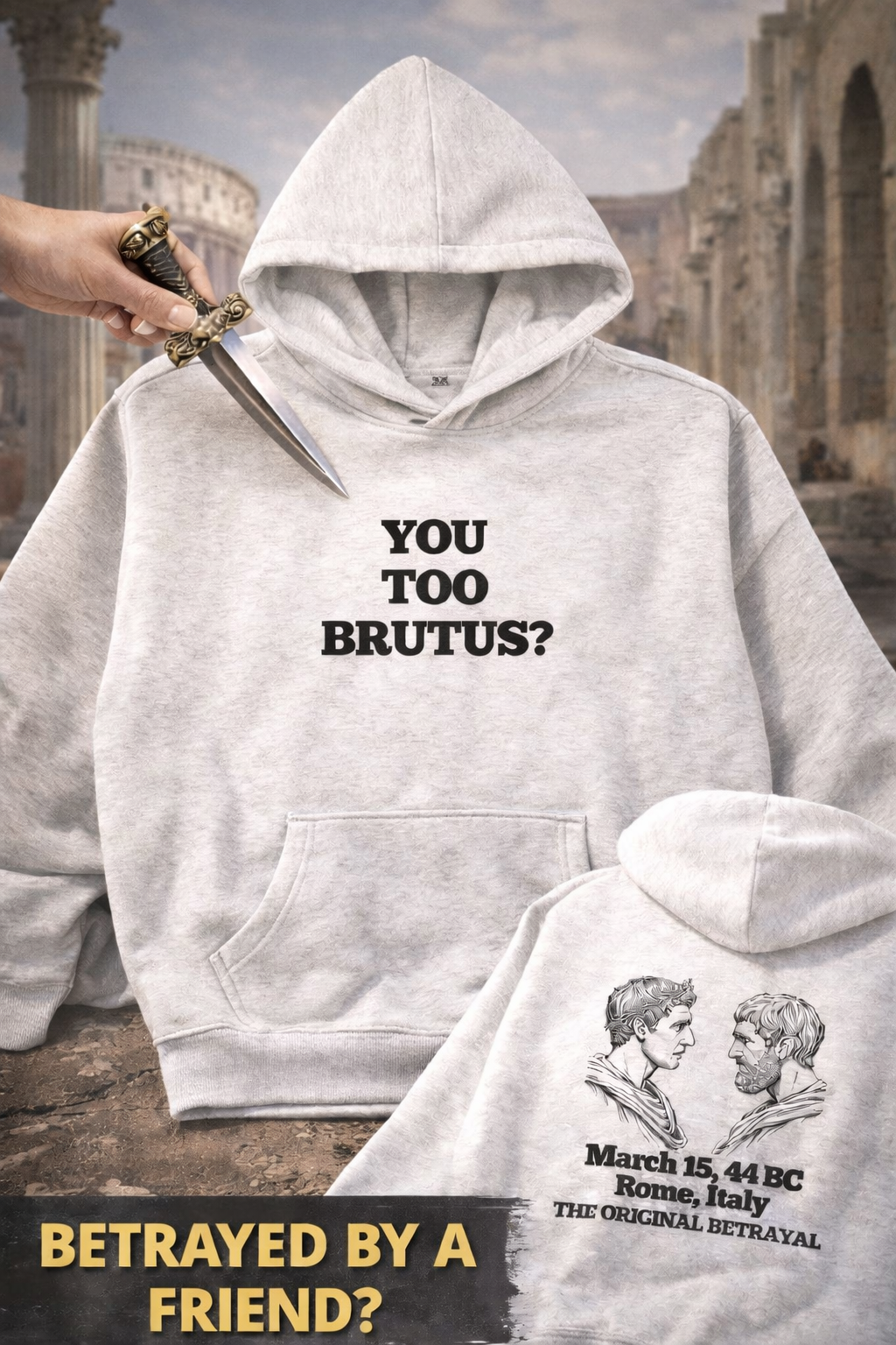You Too Brutus? Oversize Hoodie | Shakespeare's play Julius Caesar