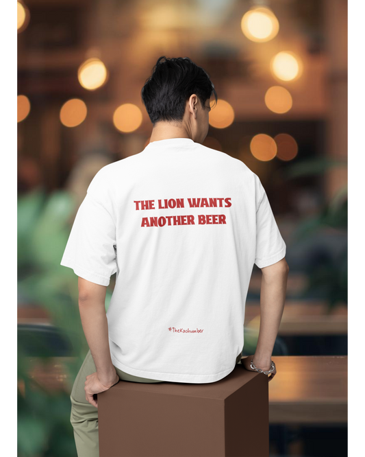 The Lion wants another beer | Pure Cotton T-Shirt