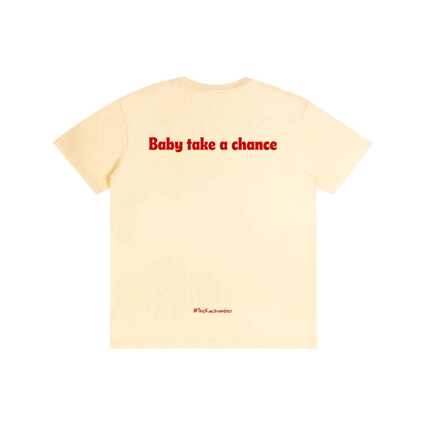 Baby take a chance | Unisex T-Shirt