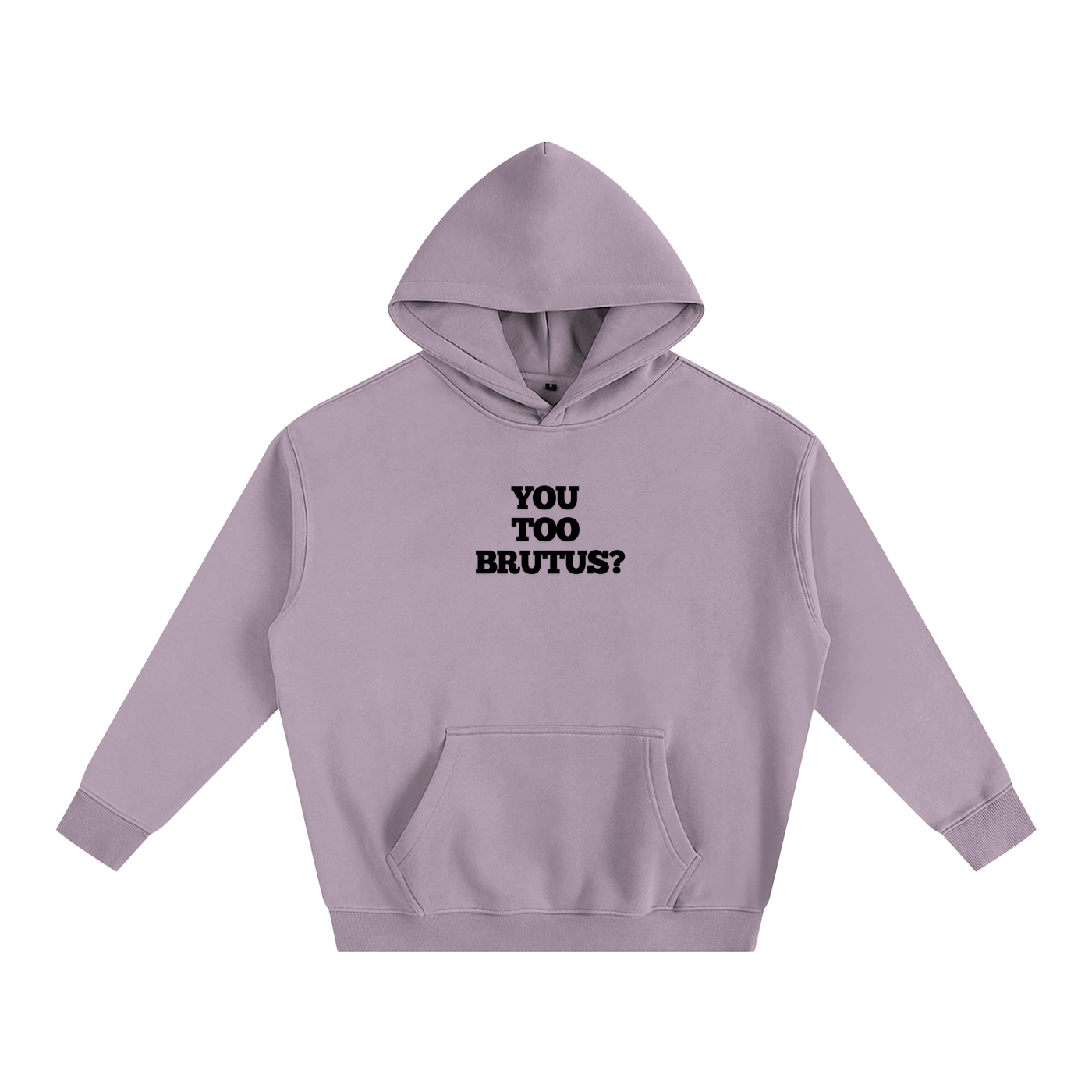 You Too Brutus? Oversize Hoodie | Shakespeare's play Julius Caesar