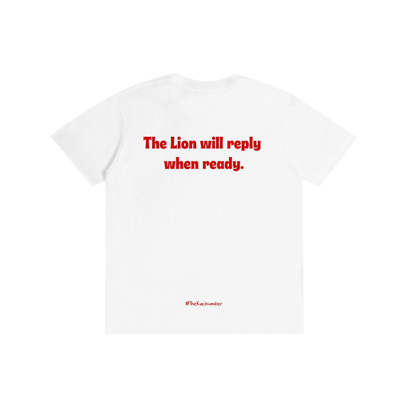The Lion will reply when ready T-shirt | Pure Cotton Unisex T-Shirt