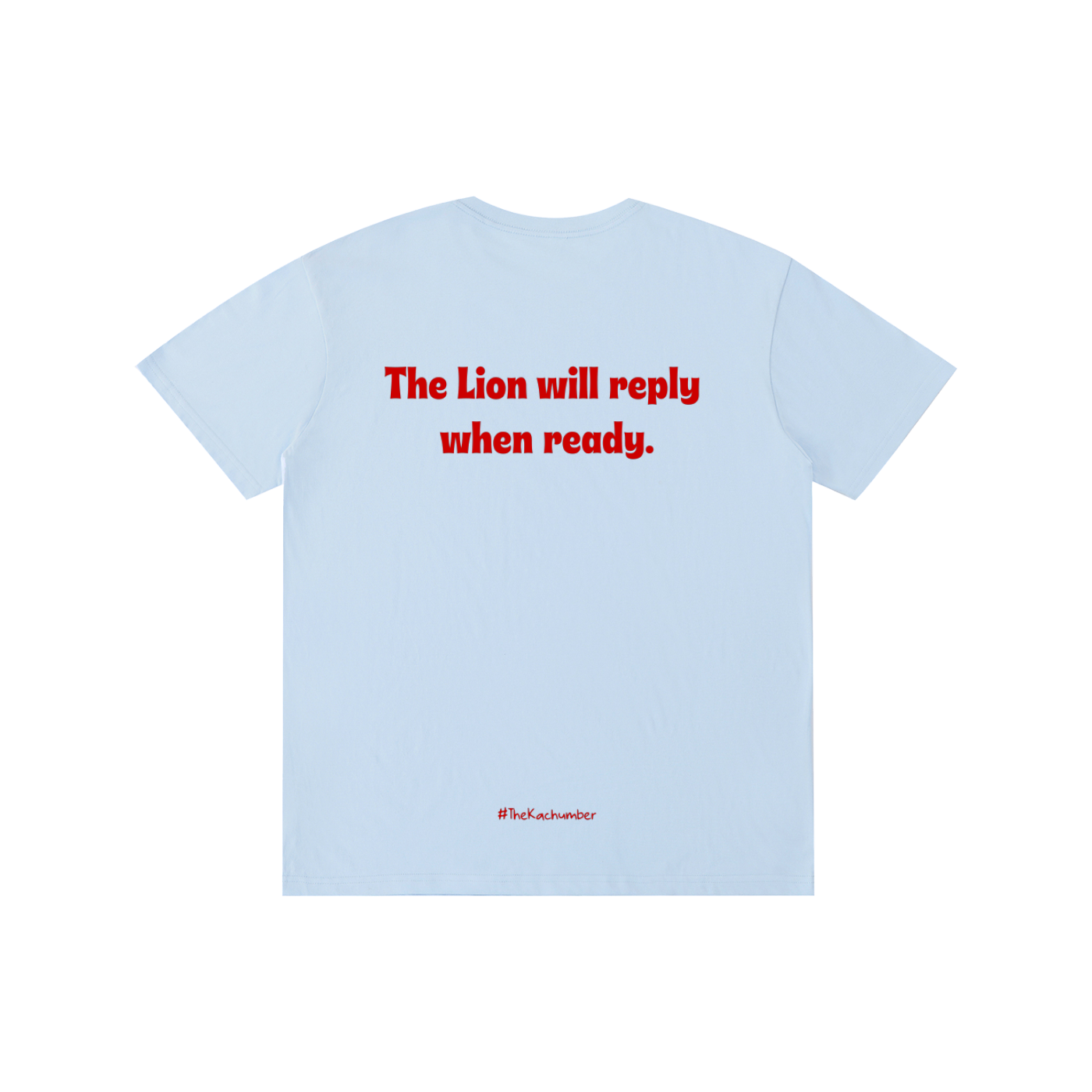 The Lion will reply when ready T-shirt | Pure Cotton Unisex T-Shirt